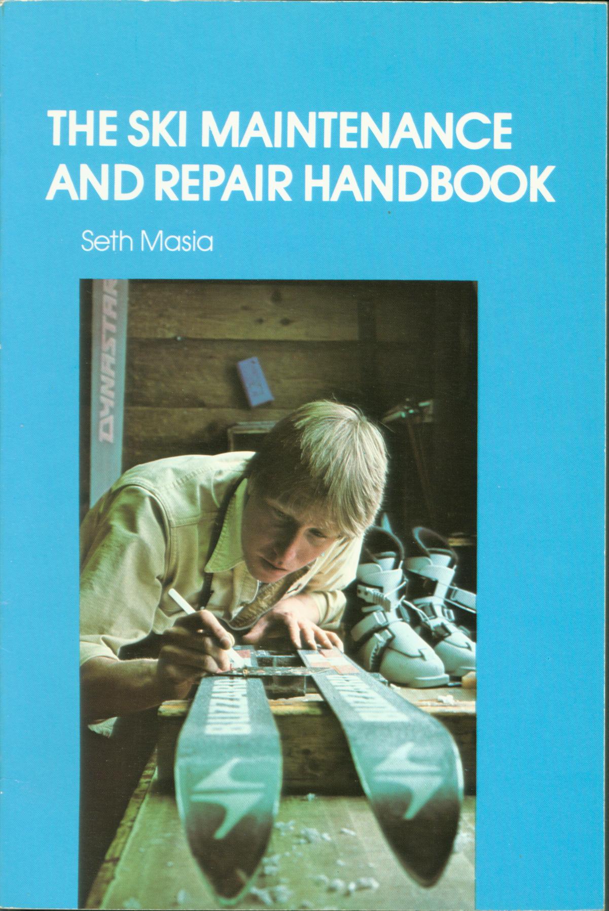 THE SKI MAINTENANCE AND REPAIR HANDBOOK. 